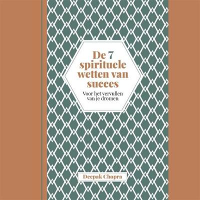 De 7 spirituele wetten van succes