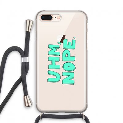 UHM, NOPE.: iPhone 7 PLUS Transparant Hoesje met koord