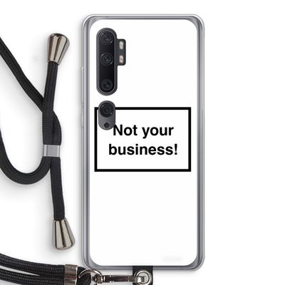 Not your business: Xiaomi Mi Note 10 Pro Transparant Hoesje met koord