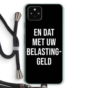 Belastinggeld - Zwart: Pixel 5a 5G Transparant Hoesje met koord