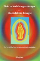 Piek- en Verlichtingservaringen met Koendalinie-Energie (Paperback)