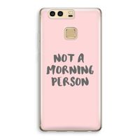 Morning person: Huawei P9 Transparant Hoesje