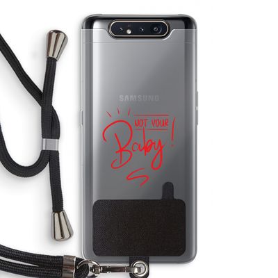 Not Your Baby: Samsung Galaxy A80 Transparant Hoesje met koord