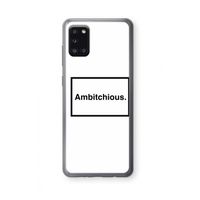 Ambitchious: Samsung Galaxy A31 Transparant Hoesje