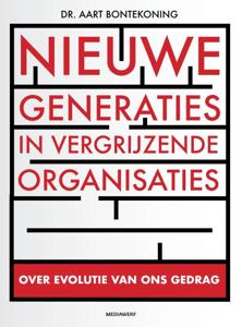 Nieuwe generaties in vergrijzende organisaties (Paperback)