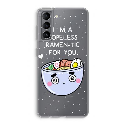 I'm A Hopeless Ramen-Tic For You: Samsung Galaxy S21 Transparant Hoesje
