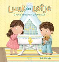 Luuk en Lotje, grote broer en grote zus! (Hardback)