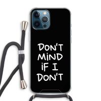 Don't Mind: iPhone 12 Pro Max Transparant Hoesje met koord