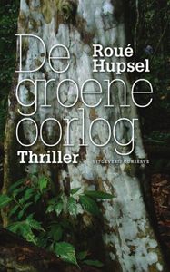 De groene oorlog - Roue Hupsel - ebook