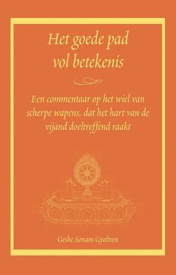 Het goede pad vol betekenis - Geshe Sonam Gyaltsen - ebook