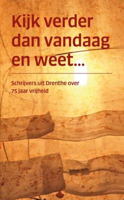 Kijk verder dan vandaag en weet... (Paperback)