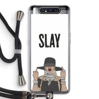 Slay All Day: Samsung Galaxy A80 Transparant Hoesje met koord