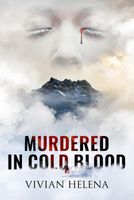 Murdered in cold blood - Vivian Helena - ebook