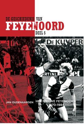 De Geschiedenis van Feyenoord (Hardback)