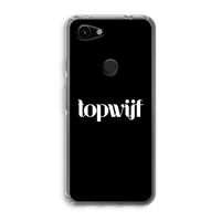 Topwijf Zwart: Google Pixel 3a Transparant Hoesje