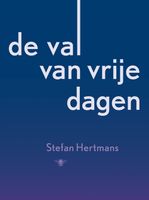 De val van vrije dagen - Stefan Hertmans - eBook (9789023484264) - thumbnail