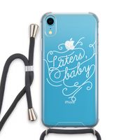 Laters, baby: iPhone XR Transparant Hoesje met koord