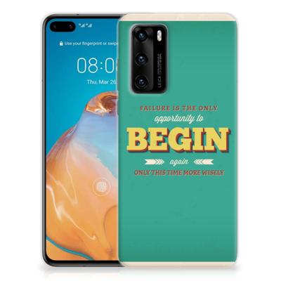 Huawei P40 | Siliconen hoesje | met naam Quote Begin Huawei P40 | Siliconen hoesje | met naam Quote Begin