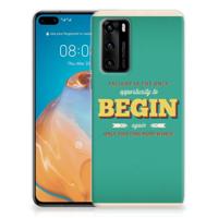 Huawei P40 | Siliconen hoesje | met naam Quote Begin