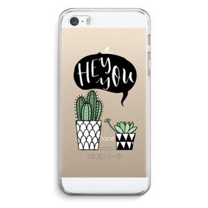 Hey you cactus: iPhone 5 / 5S / SE Transparant Hoesje