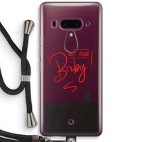 Not Your Baby: HTC U12+ Transparant Hoesje met koord