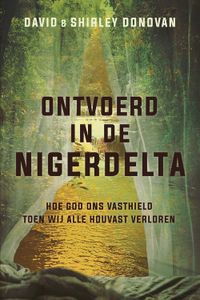 Ontvoerd in de Nigerdelta - David Donovan, Shirley Donovan - ebook