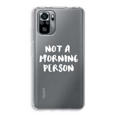 Morning person: Xiaomi Redmi Note 10S Transparant Hoesje