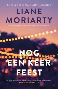 Nog een keer feest - Liane Moriarty - ebook