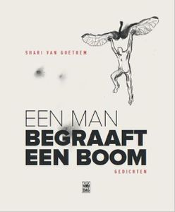 Een man begraaft een boom - Shari Van Goethem - ebook