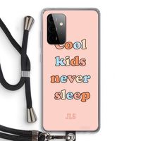 Cool Kids Never Sleep: Samsung Galaxy A72 5G Transparant Hoesje met koord