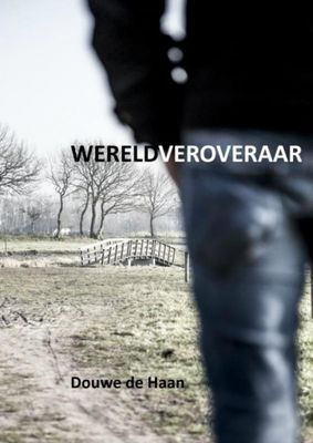 Douwe de Haan Wereldveroveraar