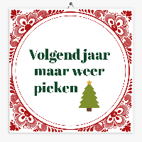 Spreuk tegeltje volgend jaar pieken
