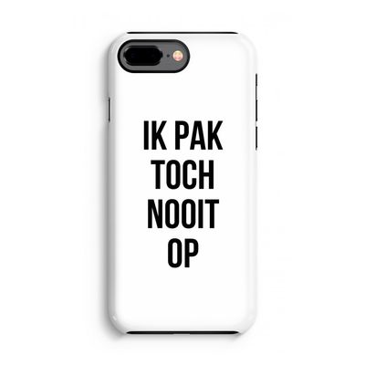 Ik pak nooit op: iPhone 8 Plus Tough Case