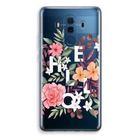 Hello in flowers: Huawei Mate 10 Pro Transparant Hoesje