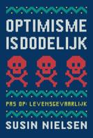 Optimisme is dodelijk (Hardback)