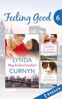 Feeling good 6 (3-in-1) - Lynda Curnyn, Laura Caldwell, Lee Nichols - ebook