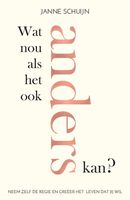 Wat nou als het ook anders kan? - Janne Schuijn - ebook