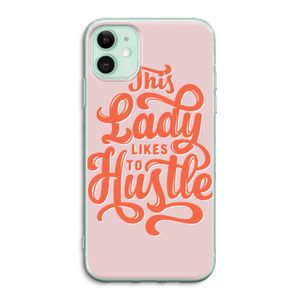 Hustle Lady: iPhone 11 Transparant Hoesje