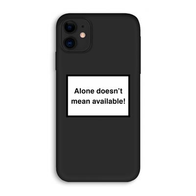 Alone: iPhone 11 Biologisch afbreekbaar hoesje