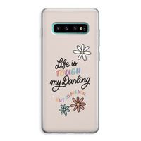 Tough Life: Samsung Galaxy S10 Plus Transparant Hoesje