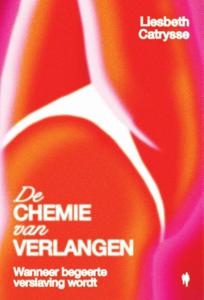 De chemie van verlangen (Paperback)
