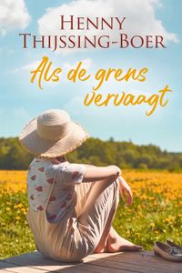 Als de grens vervaagt - Henny Thijssing-Boer - ebook