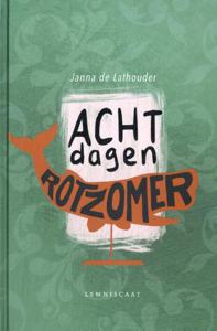 Acht dagen rotzomer (Hardback)
