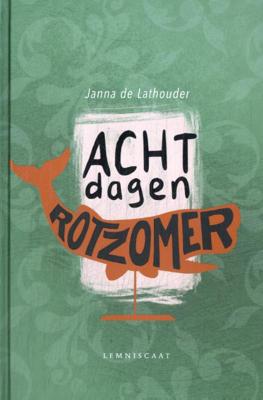 Acht dagen rotzomer (Hardback)
