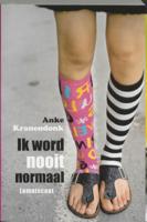 Ik word nooit normaal (Paperback)