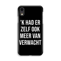 Meer verwacht - Zwart: iPhone XR Volledig Geprint Hoesje
