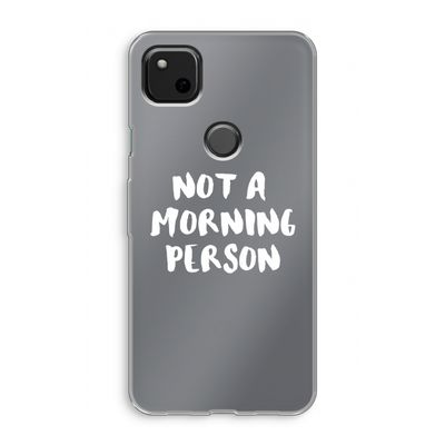 Morning person: Google Pixel 4a Transparant Hoesje