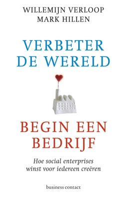 Verbeter de wereld, begin een bedrijf (Paperback)