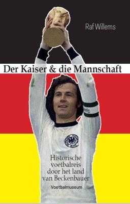 Der Kaiser & die Mannschaft (Paperback)