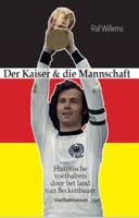 Der Kaiser & die Mannschaft (Paperback)